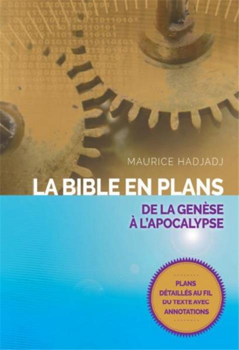 Bible en plans de la Genèse à l´Apocalypse