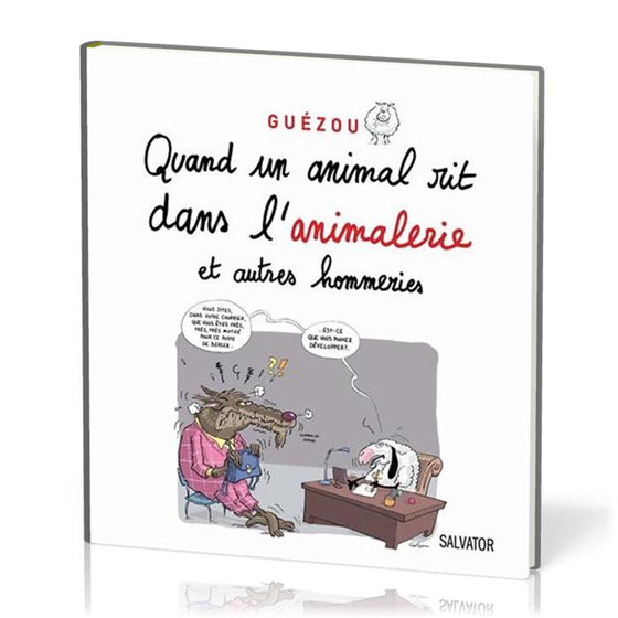Quand un animal rit dans l´animalerie et autres récits