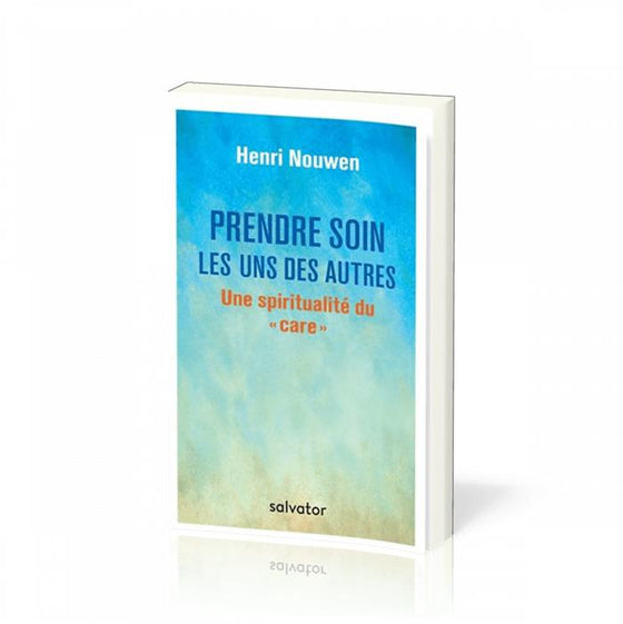 Prendre soin les uns des autres [Nouwen]