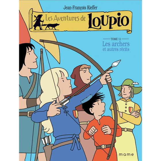 Les aventures de Loupio [11] - Les Archers et autres récits