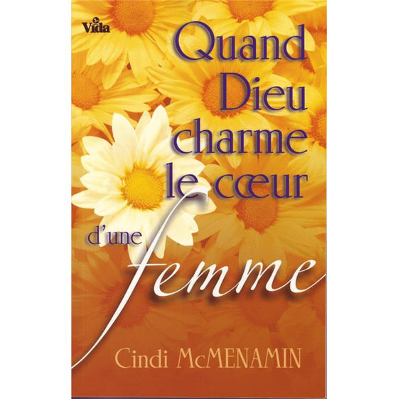 Quand Dieu charme le coeur d´une femme