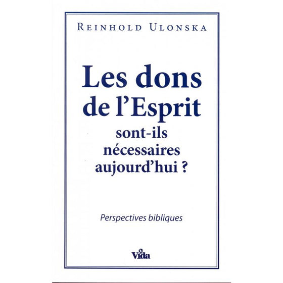 Les dons de l´esprit sont-ils necessaire aujourd´hui ?