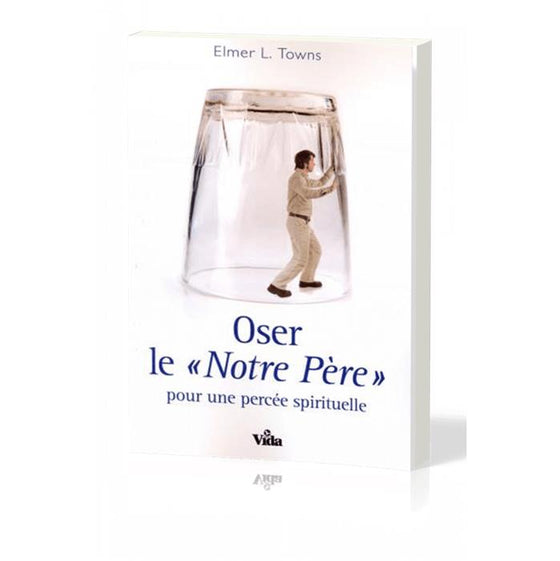 Oser le Notre Père
