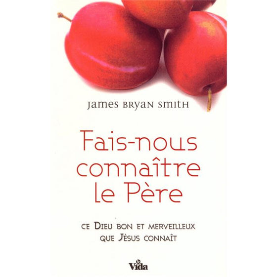 Fais-nous connaître le Père