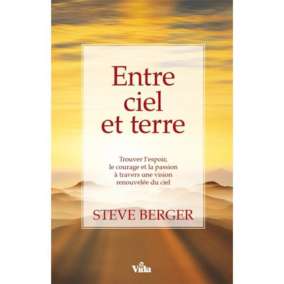Entre ciel et terre [Vida]