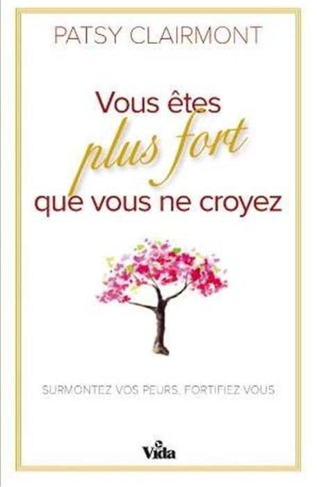 Vous êtes plus fort que vous ne croyez