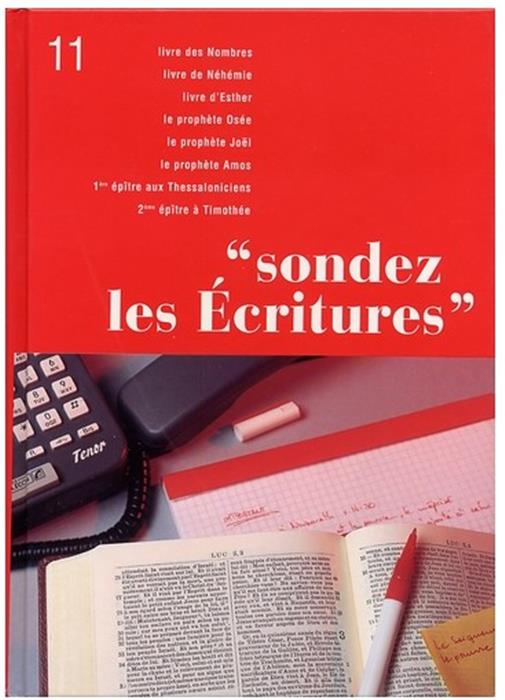 Sondez les écritures (Vol. 11 : Nombres, Néhémie, Esther, Osée, Joël, Amos, Thessaloniciens & Timothée