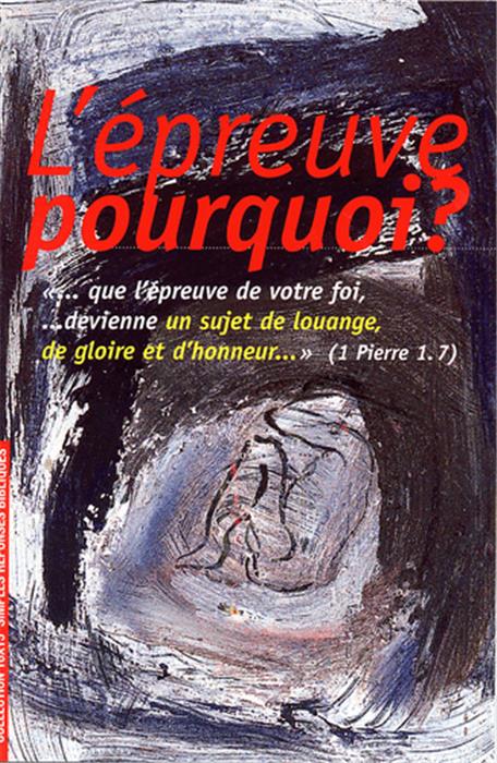 L´épreuve pourquoi ?