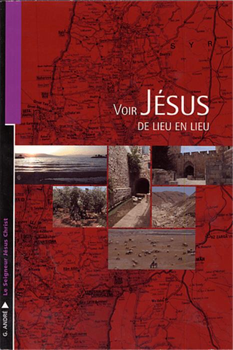 Voir Jésus de lieu en lieu