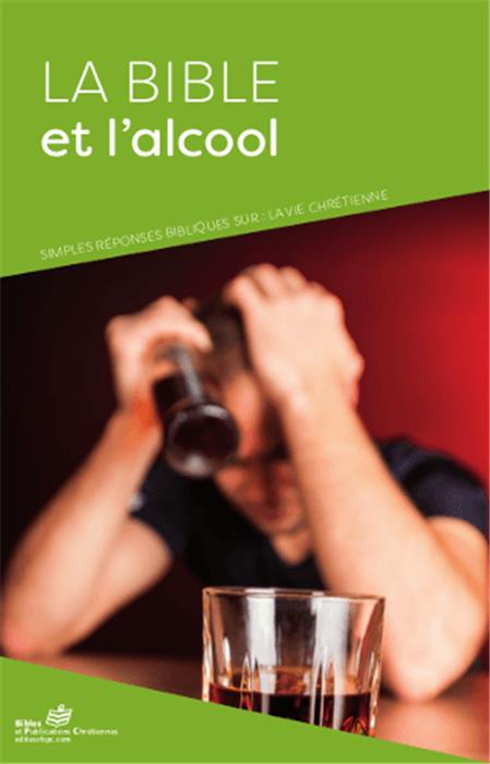 La Bible et l'alcool - nouvelle version