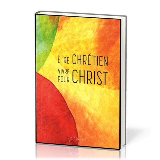 Être chrétien vivre pour Christ