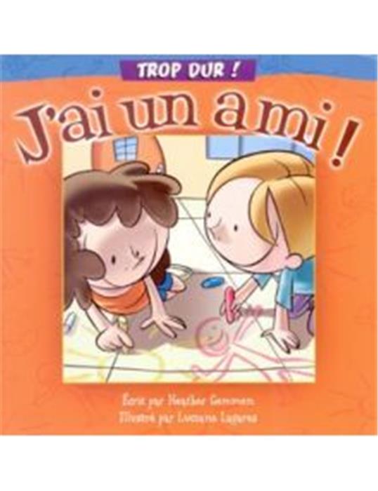 J´ai un ami !