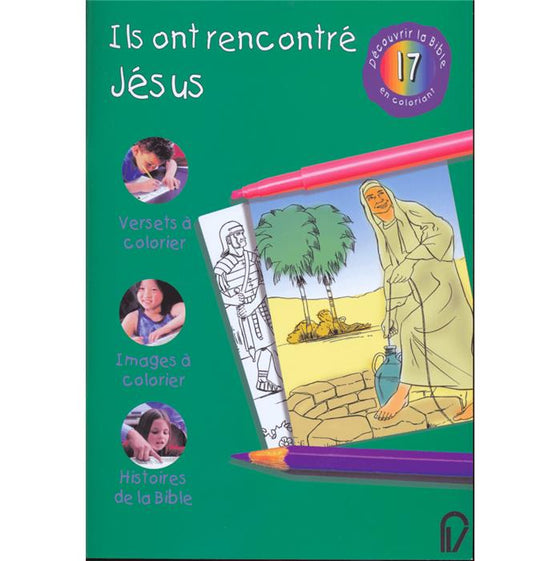 Ils ont rencontré Jésus - Découvrir la Bible en coloriant 17