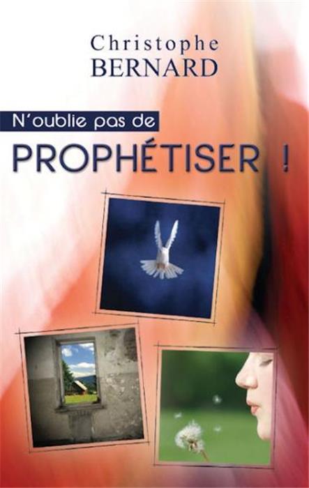 N´oublie pas de prophétiser !