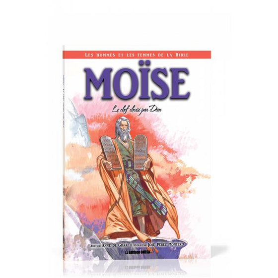 Moïse : le chef choisi par Dieu