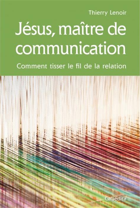 Jésus, maître de communication