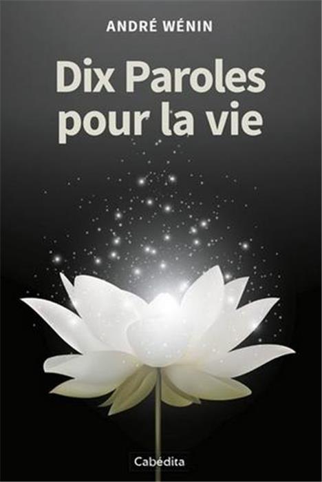 Dix paroles pour la vie