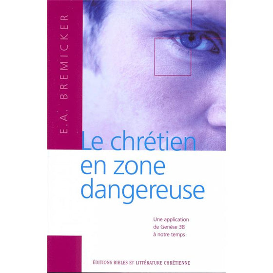 Le chrétien en zone dangereuse