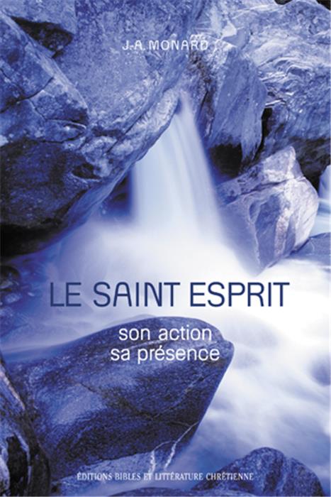 Le Saint-Esprit - Son action, sa présence