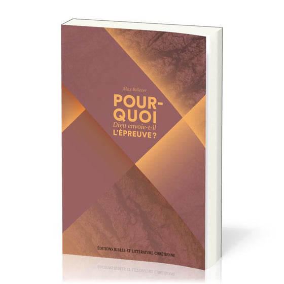 Pourquoi Dieu envoie-t-il l'épreuve ?