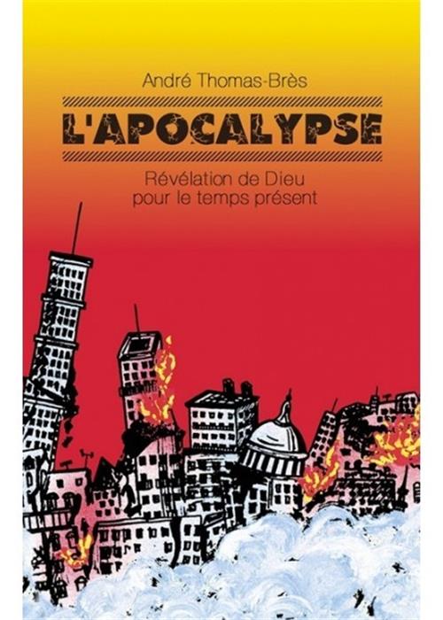 L'Apocalypse [Ed Viens et vois]