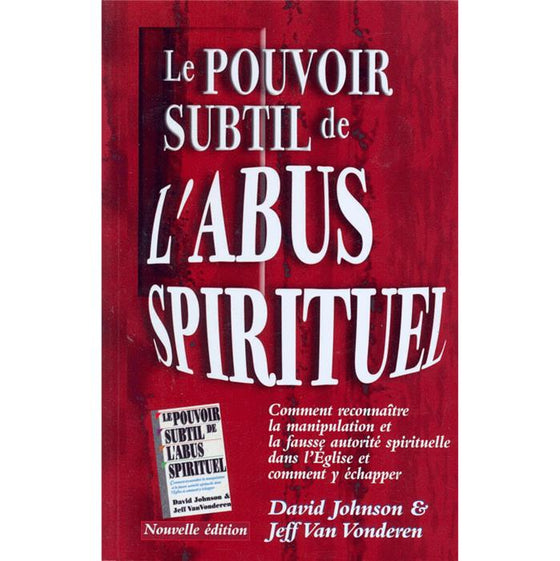 Le pouvoir subtil de l'abus spirituel