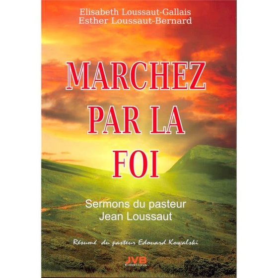 Marchez par la foi