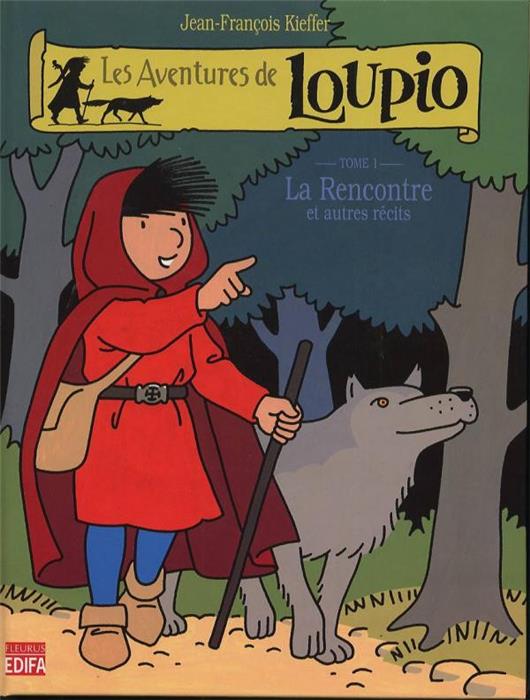 Les aventures de Loupio [1] - La rencontre et autres récits