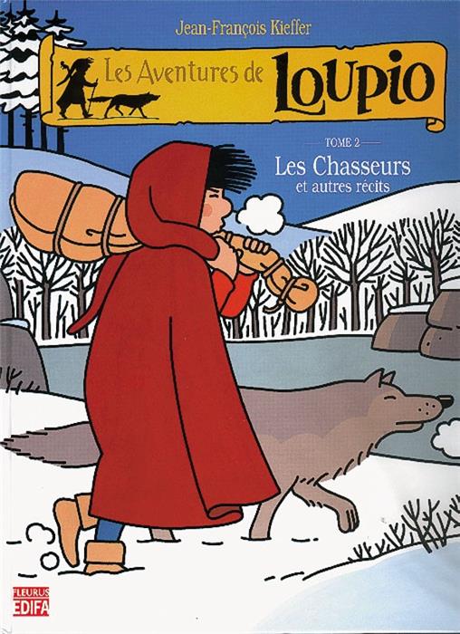 Les aventures de Loupio [2] - Chasseurs et autres récits