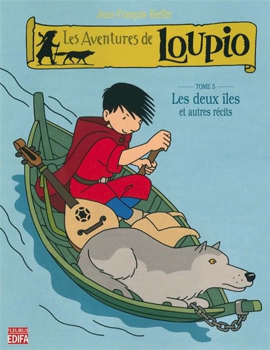 Les aventures de Loupio [5] - Les deux îles et autres récits