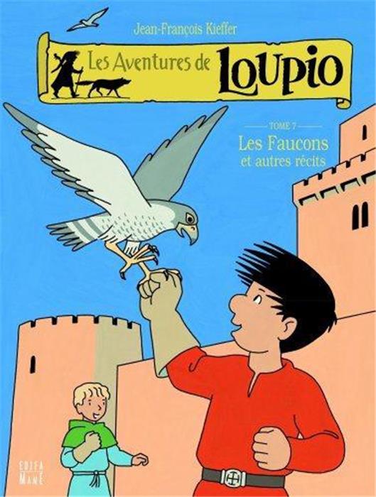 Les aventures de Loupio [7] - Les faucons et autres récits