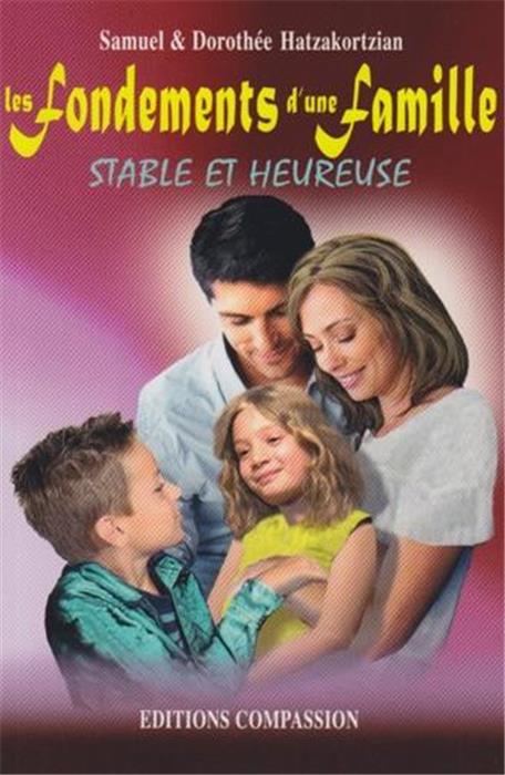 Les fondements d´une famille stable et heureuse