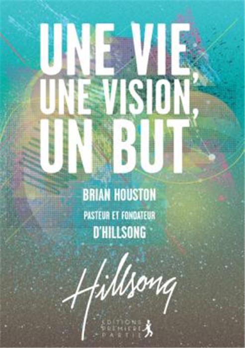 Une vie, une vision, un but (retiré des ventes)