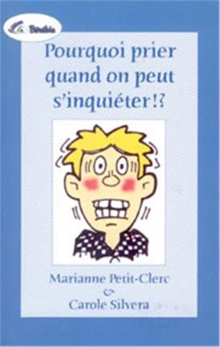 Pourquoi prier quand on peut s´inquiéter ?