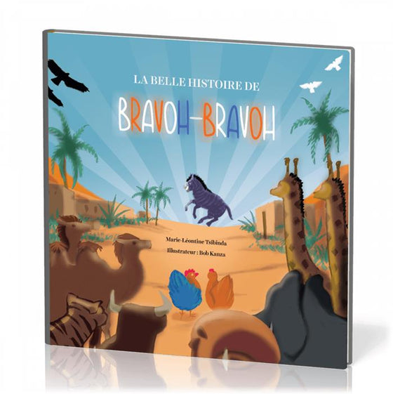 La Belle Histoire de Bravoh-Bravoh