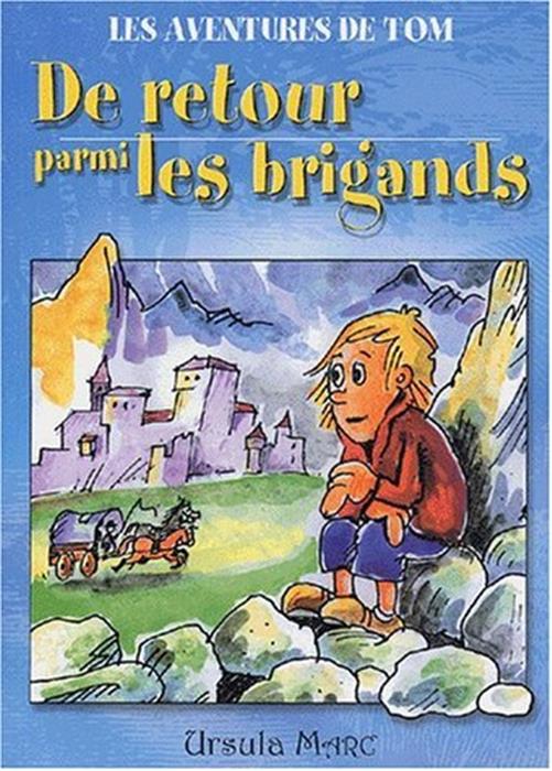 De retour parmi les brigands