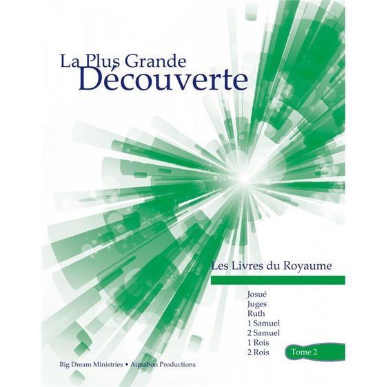 Les livres du royaume, la plus grande découverte t.2 : josué, juges, ruth, 1-2 samuel, 1-2 rois
