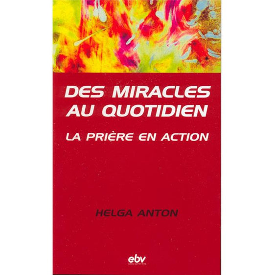 Des miracles au quotidien