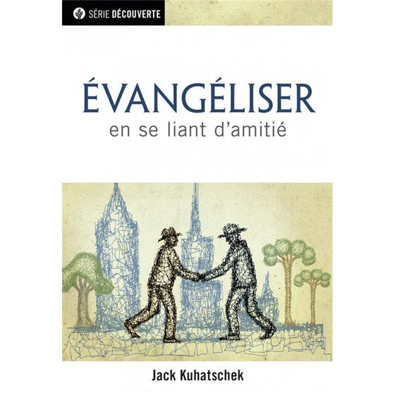 Évangéliser en se liant d´amitié [brochure NPQ série découverte]