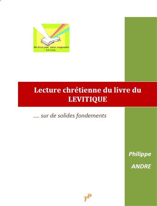 Lecture chrétienne du livre du Lévitique …sur de solides fondements
