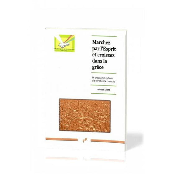 MARCHEZ PAR L´ESPRIT ET CROISSEZ DANS LA GRÂCE
