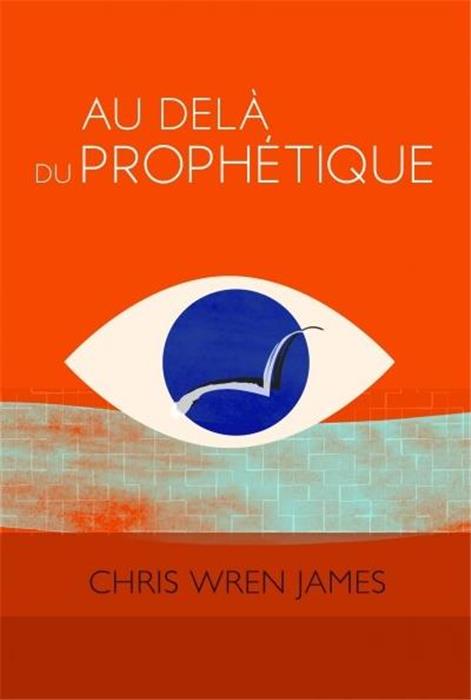 AU-DELA DU PROPHETIQUE