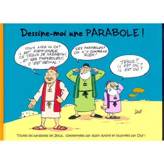 Dessine-moi une parabole ! [Toutes les paraboles de Jésus…]