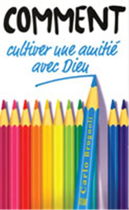 Comment cultiver une amitié avec Dieu