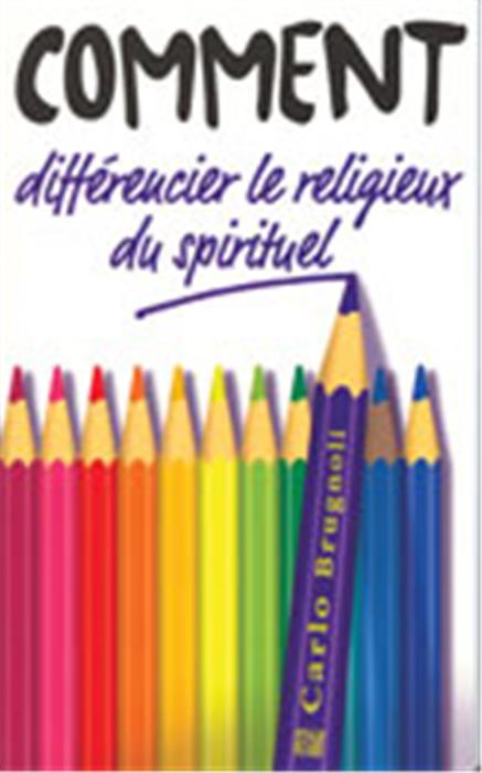 Comment différencier le religieux du spirituel