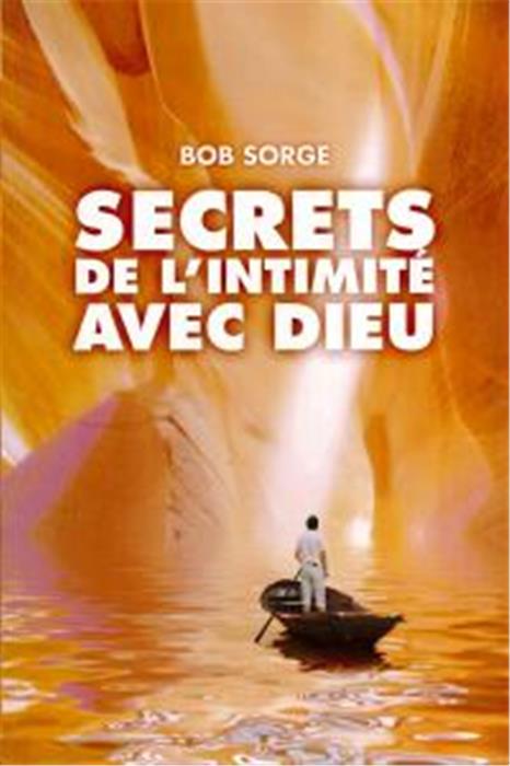 Secrets de l´intimité avec Dieu