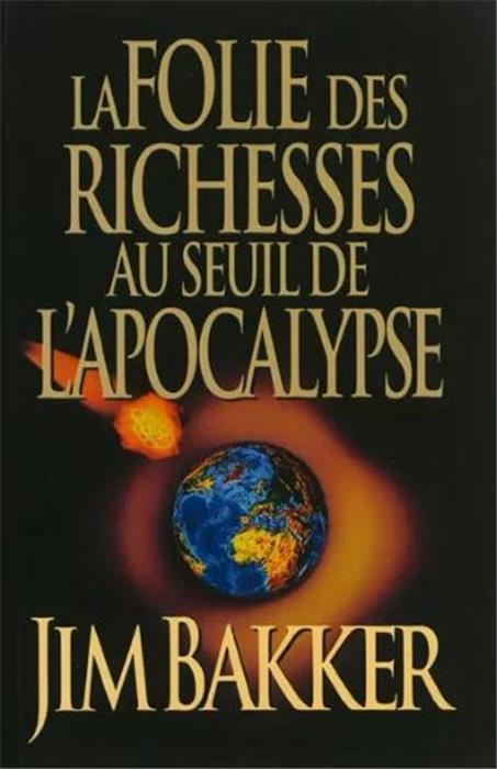 La folie des richesses au seuil de l´Apocalypse