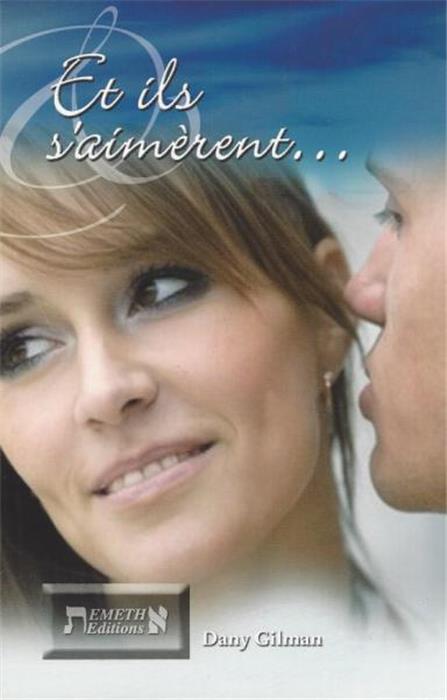 Et ils s´aimèrent. . .