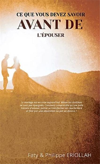 Ce que vous devez savoir avant de l´épouser