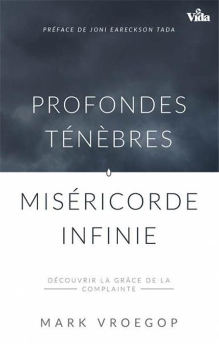 Profondes ténèbres miséricorde infinie
